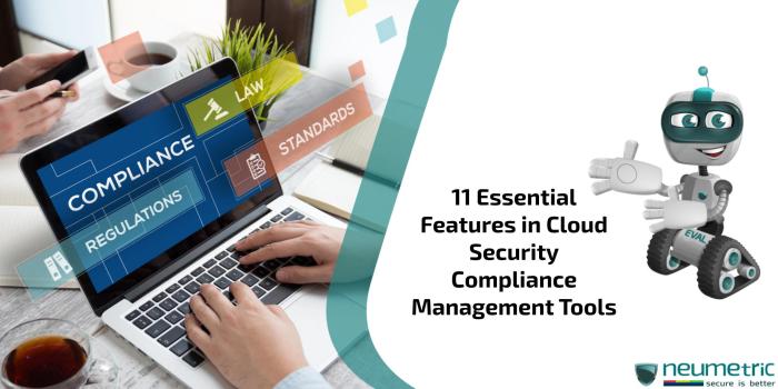11 Essential Features in Cloud Security Compliance Management Tools